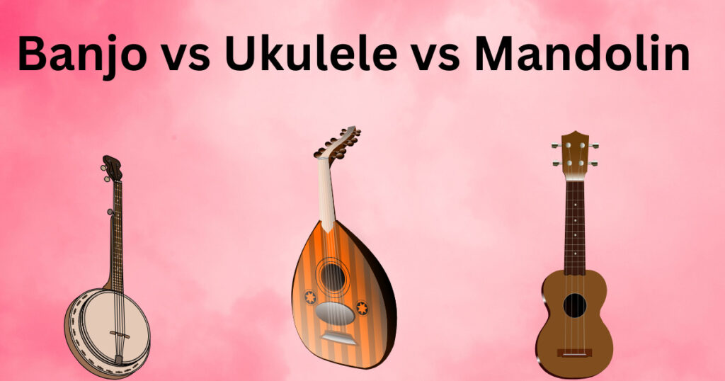 banjo vs ukulele mandolin